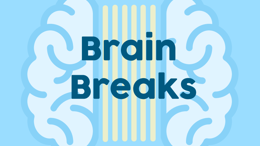 Brain breaks