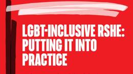 LGBT-inclusive RSHE: a guide for schools